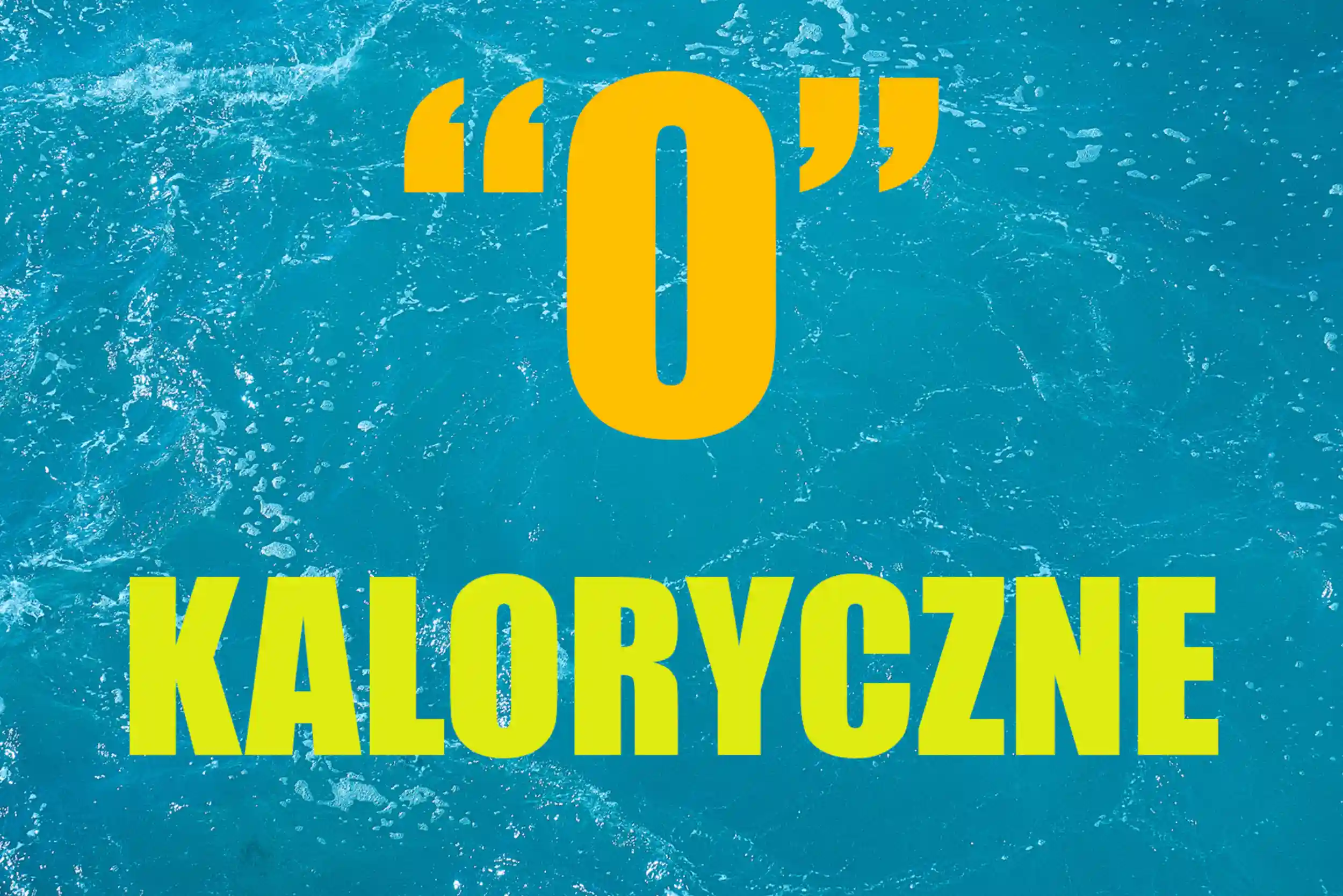 zero kaloryczne - co to znaczy